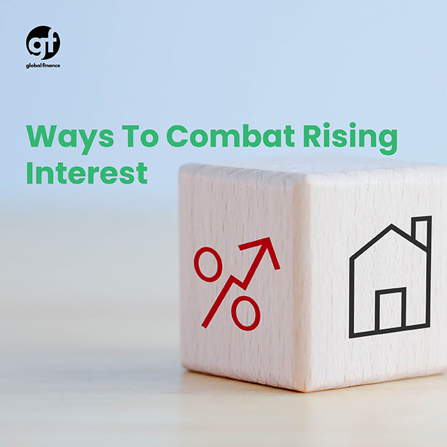 How to combat high interest rates